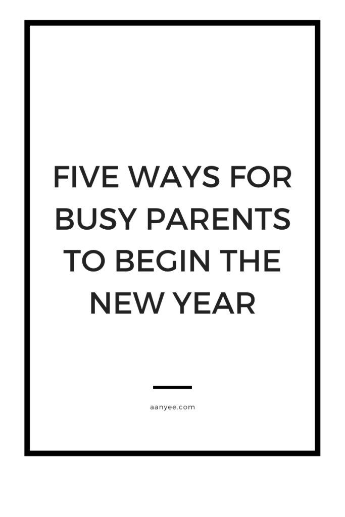 five ways for parents to begin the new year